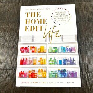 The Home Edit Life: The No-Guilt Guide to Owning What You Want Book